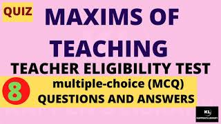 Maxims of Teaching TET EXAM MCQ  KAPPENS LIBRARY [upl. by Mylander]