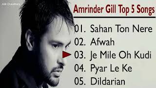 Amrinder GillTop 5 Audio Songs [upl. by Pulchi]