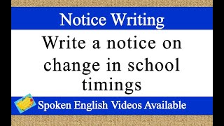 write a notice on change in school timings in english  notice writing on change in school timings [upl. by Cott]