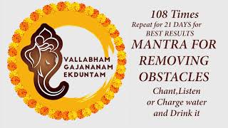 Vallabham Gajananam Ekduntam  CHANT 108 Times  Repeat 21 days  Mantra for Overcoming Obstacles [upl. by Soisatsana]