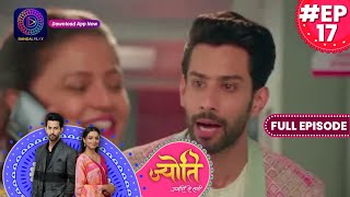 Jyoti Umeedon Se Saji  9 June 2023 Full Episode 17  ज्योति उम्मीदों से सजी  Dangal TV [upl. by Sparkie]