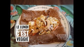 GALETTE BRETONNE aux LÉGUMES Le Lundi c’est Veggie [upl. by Katya]