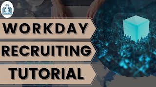 Workday Recruiting Training  Workday Recruiting Tutorial  workday recruiting demo  CyberBrainer [upl. by Breger]