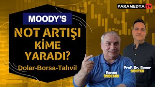 Moodys Not Artışı Kime Yaradı Dolar Borsa Tahvil  REMZİ ÖZDEMİRSONER GÖKTEN [upl. by Wiggins]