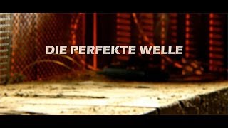 Die perfekte Welle [upl. by Ferdinand]