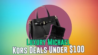 Unbeatable Luxury Michael Kors Handbags amp Deals Under 100 [upl. by Upali527]