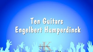 Ten Guitars  Engelbert Humperdinck Karaoke Version [upl. by Brahear643]