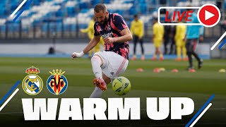 🔴 WARMUP before Real Madrid  Villarreal in LaLiga [upl. by Bunker]