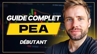 Investir en Bourse avec le PEA  guide complet débutant 2024 [upl. by Sells797]