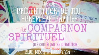 Première partie  le jeu quotMon Compagnon Spirituel quot un accélérateur de conscience [upl. by Montgomery]