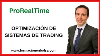 👉🏼 Curso PROREALTIME  OPTIMIZACIÓN de Sistemas de Trading 🥇 [upl. by Notneb]