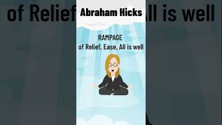 Abraham Hicks  RAMPAGE of Relief Ease All is Well [upl. by Ominoreg]