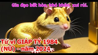 Tử vi Giáp Tý 1984 Nữ mạng năm 2024  Gia đạo bất hòa khó khăn xui rủi [upl. by Ocicnarf343]