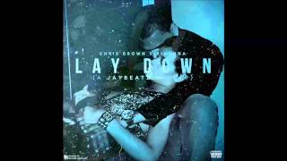 Chris Brown x Rihanna  Lay Down A JAYBeatz Mashup [upl. by Meredi]