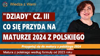 quotDziadyquot cz III Najważniejsze lektury na maturę 2024 [upl. by Alfonso]