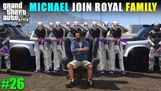 MICHAEL JOIN POWERFUL FAMILY  GTA V GAMEPLAY 26 [upl. by Palgrave417]