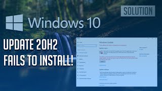 Windows 10 Update 20H2 Fails to Install Solution  Tutorial [upl. by Veal376]