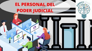 EL PERSONAL DEL PODER JUDICIAL [upl. by Verger]