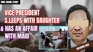 Vice President Sleeps With Daughter amp Has An Affair With Maid  True Crime Story  Decoder Box [upl. by Wolfgang]