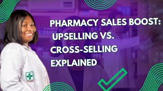 pharmacist sales strategies understanding Upselling vs Cross selling pharmacysalessalestechniques [upl. by Channa]