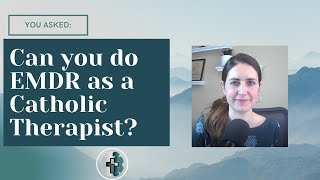 EMDR as a Catholic [upl. by Pelagias]