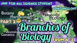 Branches Of Biology Explained Part 3🤔 [upl. by Combes]