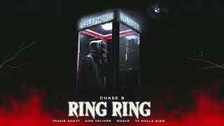 Chase B  Ring Ring Official Audio feat Quavo Travis Scott Don Toliver amp Ty Dolla ign [upl. by Annatnas951]