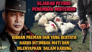 PETRUS KETIKA SUHARTO MURKA MENGHABISI PARA PENJAHAT DENGAN CIRI CIRI BERTATO [upl. by Konyn]