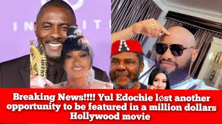 Breaking News Yul Edochie løst another oportunity to be featured in million dollars Hollywood movie [upl. by Lihkin]