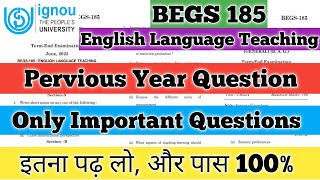 BEGS 185 Pervious Year Question Paper BEGS 185 Important Question BEGS 185 English Language Teaching [upl. by Tarsuss]