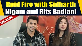 Fun Rapid Fire Round with Sidharth Nigam and Rits Badiani for Tere Dard Interview Exclusively [upl. by Faxen]