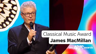 James MacMillan Wins the Classical Music Award  Sky Arts Awards 2024 [upl. by Enyamrahc]