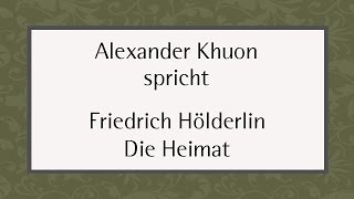 Friedrich Hölderlin „Die Heimat “ 1798 II [upl. by Aivul255]