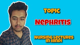 Nephritis  Acute or Chronic  Glomerulonephritis  Lupus   Nursing Lecture in Hindi MSN 1 [upl. by Yasmine]