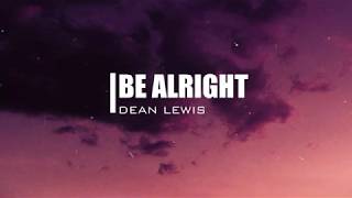 Dean Lewis  Be Alright Slowed 3am Aesthetic Lyrics [upl. by Kelci]