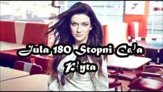 Jula 180 Stopni  Cała Płyta [upl. by Wyatt]