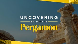 Pergamon  Uncovering 15 ⎮ Go Türkiye [upl. by Caves]