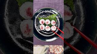 Umeboshi Maki  sour pickled plum sushi [upl. by Aititil]