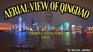 EP1  Aerial View of Qingdao China 🇨🇳  A day of my life in China 🇨🇳  Malikamir Vlogs [upl. by Abdel895]