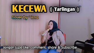 KECEWA  TARLINGAN  COVER by IRNA [upl. by Areis]