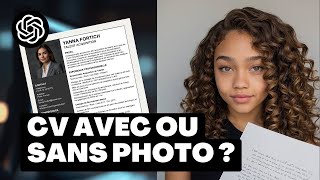 Faire un CV avec ou sans photo [upl. by Cerelia871]