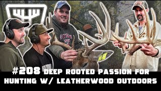 Deep Rooted Passion for Hunting w Leatherwood Outdoors  HUNTR Podcast 208 [upl. by Treve871]