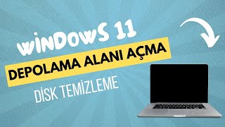 Windows 11 Depolama Alanı Açma  Disk Temizleme  Bilgisayarda Boş Yer Açma [upl. by Haimrej]