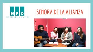 Señora de la Alianza  Canciones y Cantos MPD [upl. by Binny]