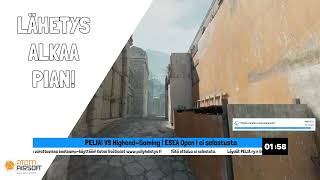 VOD PELIÄ VS HighendGaming  ESEA Open  PELIÄ ry  CS Suomi [upl. by Lorou496]