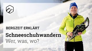 HOW TO  Schneeschuhwandern 1 Einführung  Bergzeit [upl. by Galloway469]