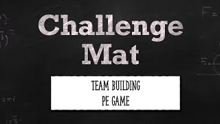 PhysEdZone quotChallenge Matquot Physical Education cooperative activity [upl. by Sahpec]