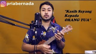 KASIH SAYANG KEPADA ORANG TUA MAWANG LIRIK ARYA NARA UKULELE REGGAE COVER [upl. by Netloc]