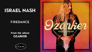 Israel Nash  Firedance [upl. by Artinad357]