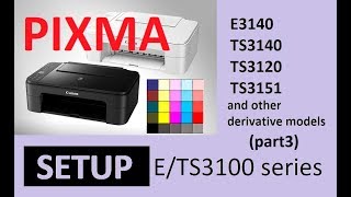 PIXMA TS3120 TS3150 E3140 part3  Printer Setup [upl. by Worrad910]